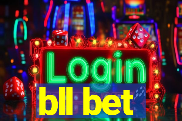 bll bet